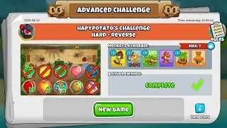BTD6 HAPYPOTATO'S CHALLENGE HARD - REVERSE HARD - REVERSE ADVANCED CHALLENGE 