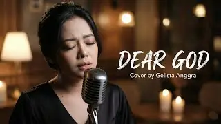 Dear God &ndash; Jazz Bossa Nova Cover | by Gelista Anggra