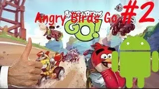 Let's play Angry Birds Go #2