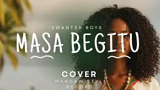 Lagu terbaru _Masa Begitu | Swanter boys | music style _(cover) reggae covers popular song 