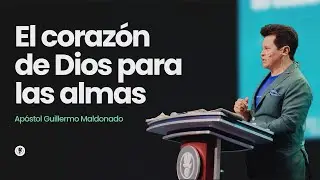 EL CORAZÓN DE DIOS PARA LAS ALMAS - Guillermo Maldonado