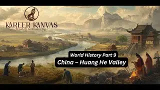 Huang He River Civilization | Xia, Shang & Zhou Dynasties Explained | Kareer Kanvas