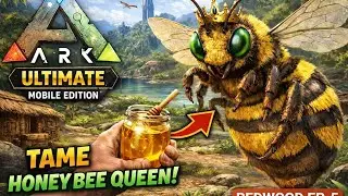 NEVER RUN OUT OF HONEY! 🐝 | Taming the Giant Queen Bee | ARK: Ultimate Mobile   | REDWOOD EP-5  | 