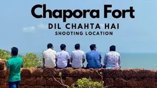 Goa Chapora fort ।। Dil chahta hai movie shooting location