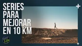 🏃🏻 C&oacute;mo hacer series para mejorar en 10 km. Te lo explica Rober Alaiz | SPORT LIFE