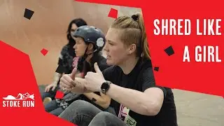 Shred Like A Girl 2024 | Stoke Run