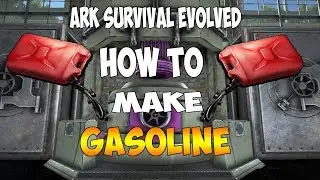 How To Make Gasoline In Ark Survival Evolved!