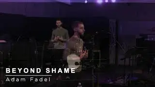 Beyond Shame - Part 1