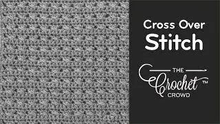 BEGINNER Crochet Cross Over Stitch