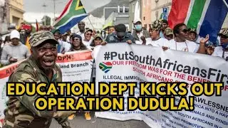 Department of Education Kicks Out Operation Dudula Members &mdash; &ldquo;We Don&rsquo;t Want Your Nonsense!&rdquo;