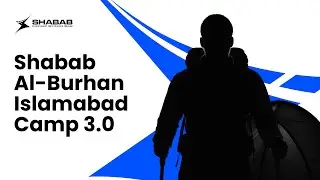 Shabab Al-Burhan Islamabad Camp 3.0