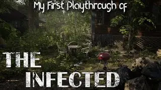 The Infected: My First Playthrough! Part 5