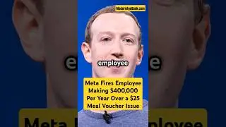 Meta Fires Employee Making $400,000 Per Year Over a $25 Meal Voucher Issue #meta #facebook