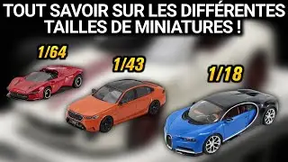 TOUT SAVOIR & COMPRENDRE sur les DIFF&Eacute;RENTES TAILLES de VOITURES MINIATURES !