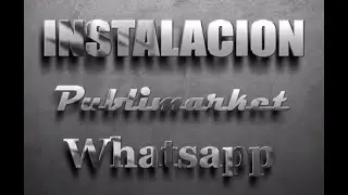 Instalacion Publimarket Whatsapp 2022 Marketing Latino