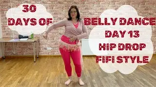 Learn Hip Drop Fifi Style in 5 Minutes! &ndash; Day 13 of How to Belly Dance in 30 Days 💃✨ (Start Anytime)