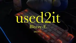 used2it - Bleezy-E @ihybleezy [p. frevel + 5head] (Official Video)