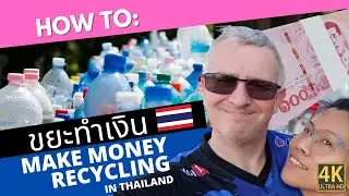 Make Money Recycling In Thailand - ขยะทำเงิน