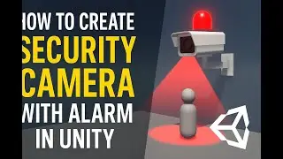 How to Create Security Camera with Alarm in Unity No Code &ndash; Playmaker