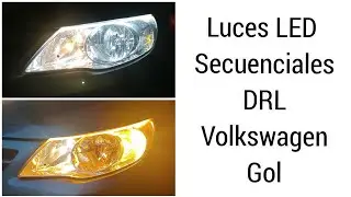 Luces LED Secuencial DRL en VW Gol -  Poniendo luces secuenciales al Volkswagen Gol