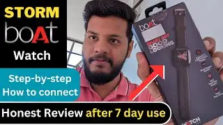 boat storm 1.3 curved display smartwatch honest review | boat storm smartwatch complete setup guide