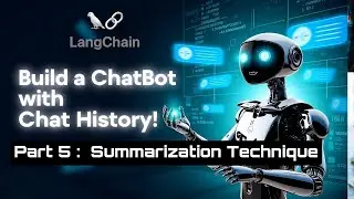 10 Build an LLM Chatbot |Part 5: Summarizing Chat History with LLM API&Preserving Context #langchain