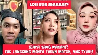 LAH, KOK MARAH!? HAYO, SIAPA TUH YANG MARAH!?? MAS IYUN PILIH LANGSUNG MINTA TURUN MATCH. 😅