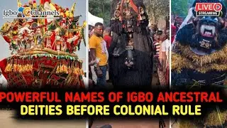 😱POWERFUL IGBO DEITIES THEY FEARED BEFORE COLONIALISM | IGBO HISTORY EXPOSED
