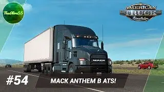 Путевые заметки #54. Mack Anthem в American Truck Simulator!