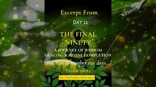 You Are Forgiven | Take A Moment to Pause & Reflect | The Final Ninety Day 11