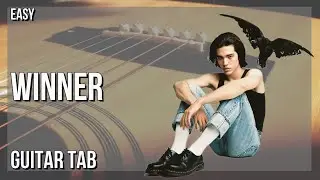 Guitar Tab: How to play Winner by Conan Gray