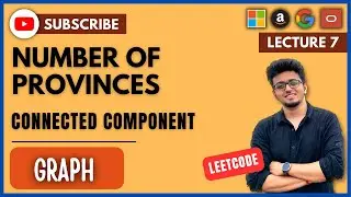 🚀 Graph Tutorial 7: Number of Provinces | Connected Components | Leetcode | Data Structures | Graph