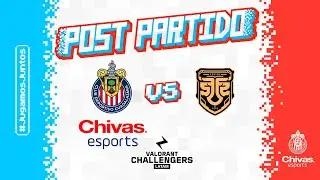 El Post Partido: Chivas Esports vs Fusion | Valorant Challengers