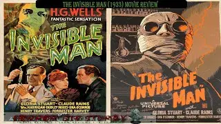 HORROR WITH SIR. STURDY EPISODE 178  THE INVISIBLE MAN (1933) MOVIE REVIEW