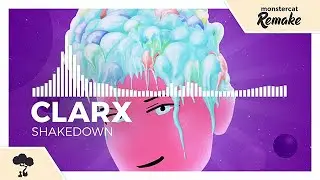 Clarx - Shakedown [Monstercat Remake]