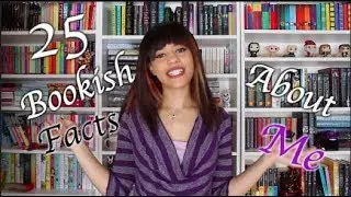 25 Bookish Facts About Me!