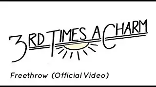 3rd Times a Charm | Freethrow (Official music video)