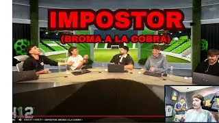 IMPOSTOR 412 (BROMA A LA COBRA) REACCION DAVO