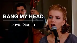 Bang My Head - David Guetta (Rebecca Puetter acoustic cover)