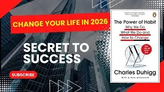 Change Your Life Before 2026 Ends :The Power of Habit Summary