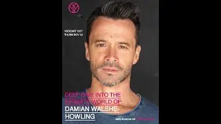 Deep Dive into the intimate world of Damian Walshe-Howling - Slow Love Ep 25