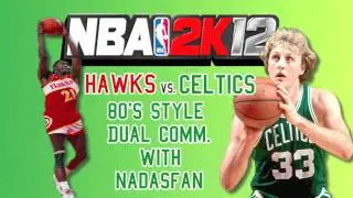 Nadasfan vs MrsNadasfan: 80's Game Celtics vs Hawks (NBA 2K12)