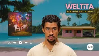 BAD BUNNY x VERSI&Oacute;N PROHIBIDA - WELTiTA (DiSCO TRoPICAL) [Disco, Pop, Indie, Latin - Mix]