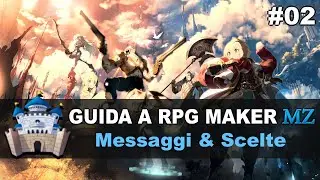 Guida a RPG MAKER MZ #02 - Messaggi & Scelte