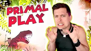 What Even is PRIMAL PLAY?