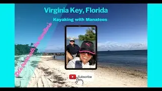 Kayaking with Manatees - Virginia Key, Florida!