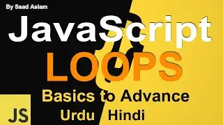 JavaScript Tutorial for Beginners | JavaScript Conditionals | For Loop | While Loop in Hind / Urdu