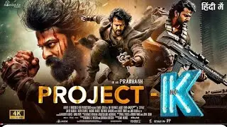 Project -k | New Released Full Movie Hindi Dubbed Action Movie 2024 | Prabhas, Amitabh Action Movie