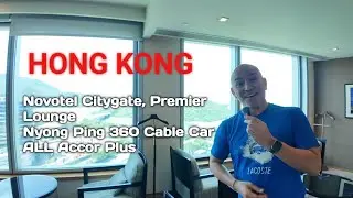 HONG KONG Novotel Citygate, Premier Lounge, Nyong Ping 360, ALL Accor Plus / Oninprovider 