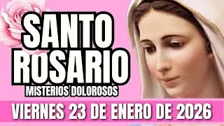 EL SANTO ROSARIO DE HOY VIERNES 23 DE ENERO 2026 | Misterios Dolorosos #santorosario 